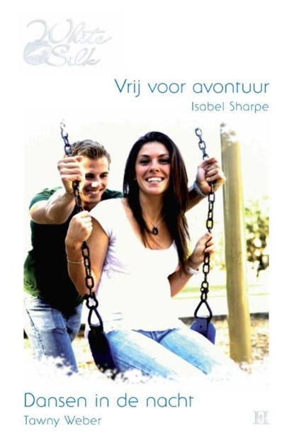 Vrij voor avontuur ; Dansen in de nacht, Isabel Sharpe ; Tawny Weber - Ebook - 9789461706331