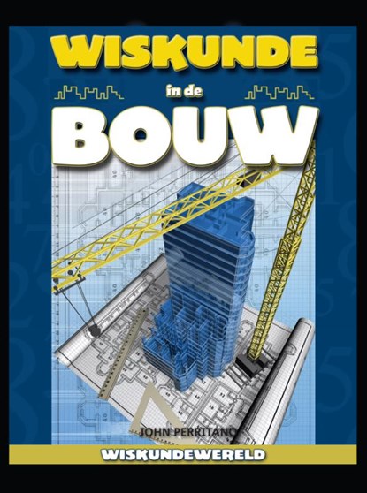 Wiskunde in de bouw, John Perritano - Gebonden - 9789461750068