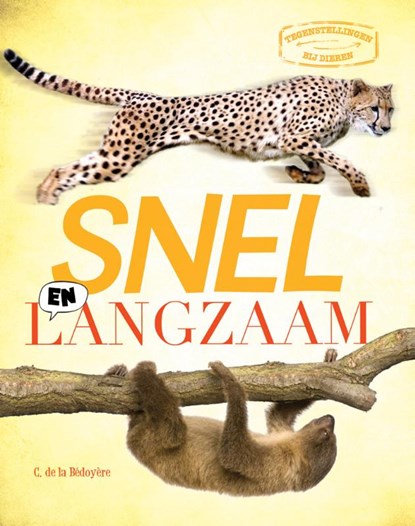 Snel en langzaam, Camilla de la Bedoyere - Gebonden - 9789461750365