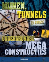 Mijnen, tunnels en andere ondergrondse megaconstructies - Ian Graham - 9789461750396