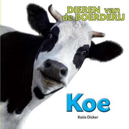 Koe, Katie Dicker - Gebonden - 9789461750754