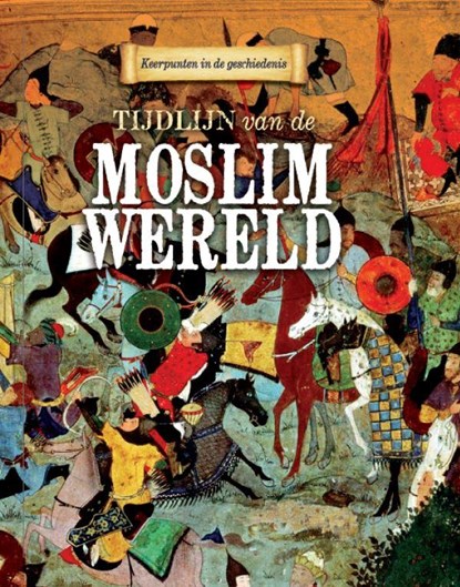 Tijdlijn van de moslimwereld, Charlie Samuels - Gebonden - 9789461751539