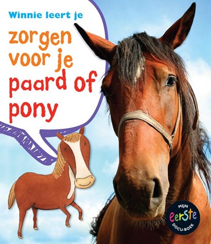 Winnie leert je zorgen voor je paard of pony, Anita Ganeri - Gebonden - 9789461751782