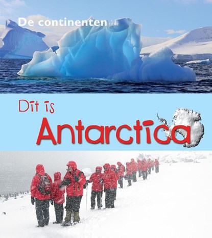 Dit is Antarctica, Anita Ganeri - Gebonden - 9789461752857