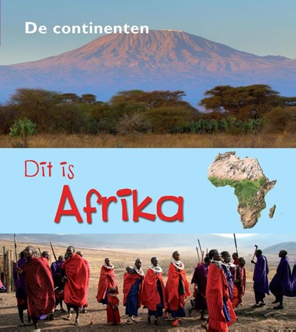 Dit is Afrika, Chris Oxlade - Gebonden - 9789461752864