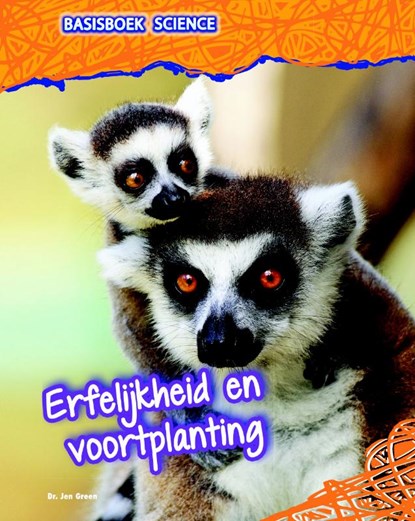 Erfelijkheid en voortplanting, Jen Green - Gebonden - 9789461752925