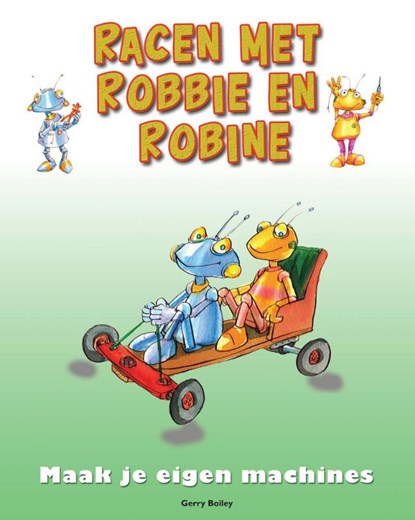 Racen met Robbie en Robine, Gerry Bailey - Paperback - 9789461753519
