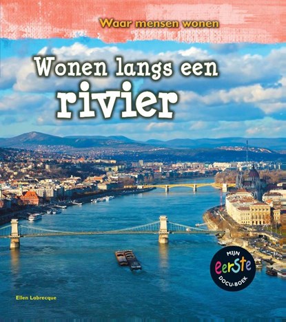 Wonen langs een rivier, Ellen Labrecque - Gebonden - 9789461754059