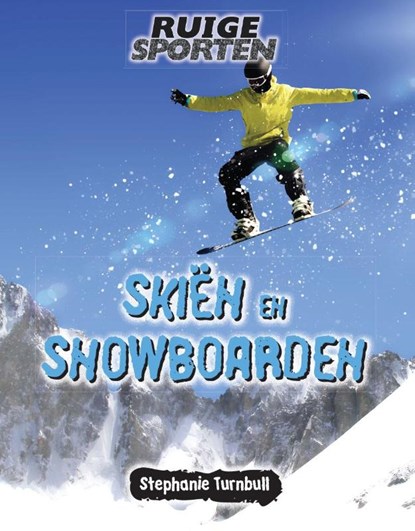 Skiën en snowboarden, Stephanie Turnbull - Gebonden - 9789461754226