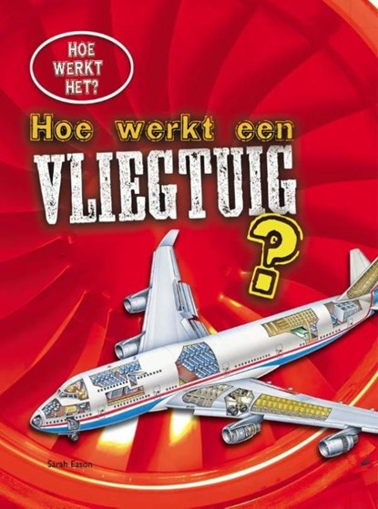 Hoe werkt een vliegtuig?, Sarah Eason - Ebook Adobe PDF - 9789461757340