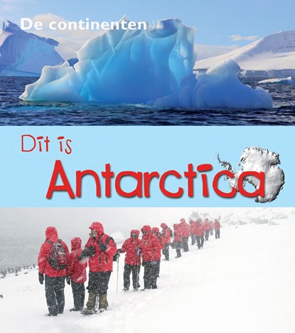 Dit is Antarctica, Anita Ganeri - Ebook - 9789461758224