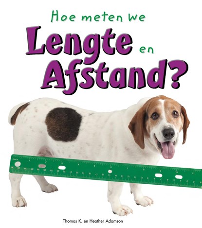 Lengte en afstand, Thomas Adamson ; Heather Adamson - Ebook - 9789461758309