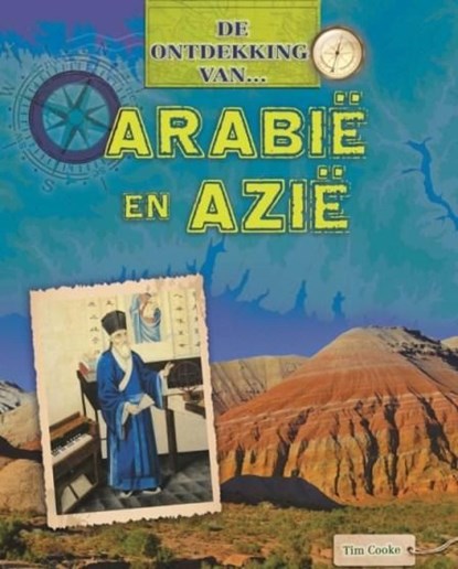 De ontdekking van...Arabië en Azië, Tim Cooke - Ebook Adobe PDF - 9789461759542
