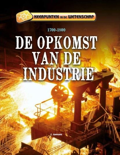 De opkomst van de industrie, Charlie Samuels - Ebook - 9789461759665
