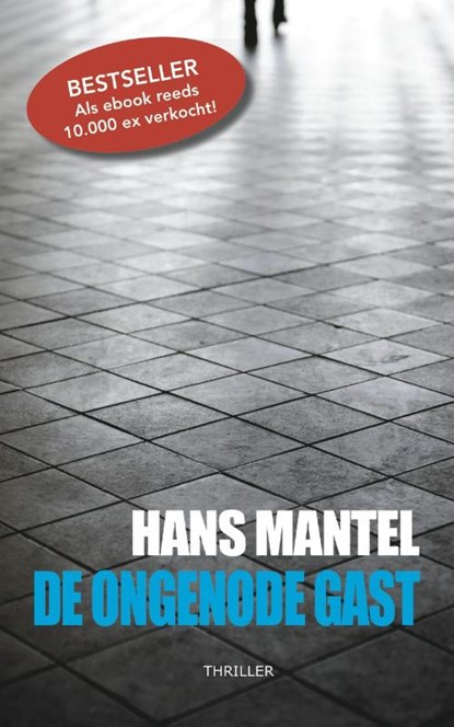 De ongenode gast, Hans Mantel - Paperback - 9789461850058