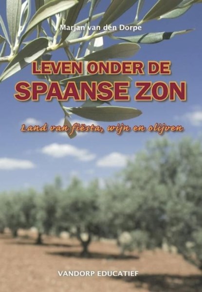 Leven onder de Spaanse zon, Marjan van den Dorpe - Ebook - 9789461850126