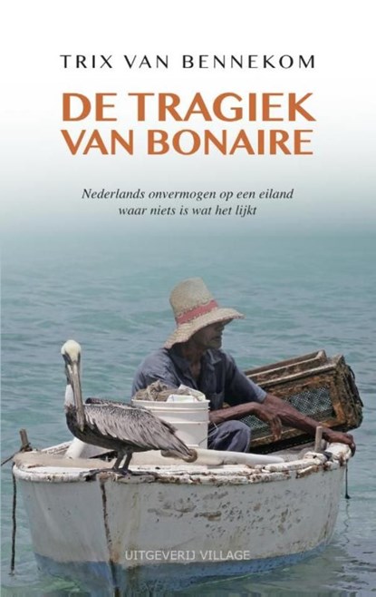 De tragiek van Bonaire, Trix van Bennekom - Ebook - 9789461850287