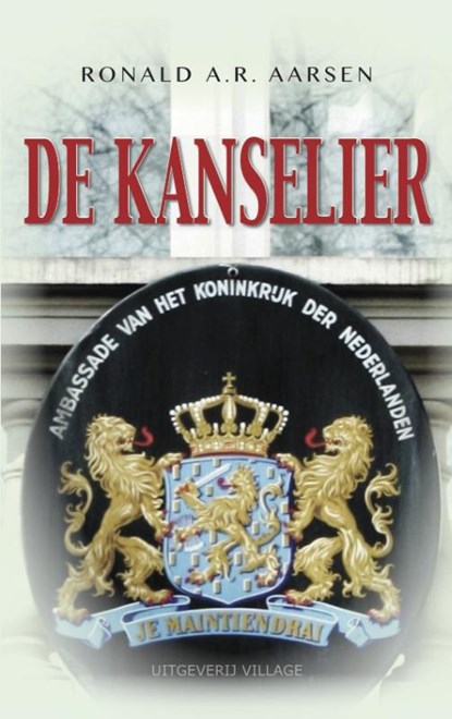 De kanselier, Ronald A.R. Aarsen - Paperback - 9789461850911