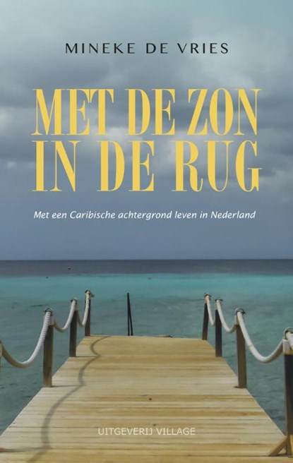 Met de zon in de rug, Mineke de Vries - Paperback - 9789461850973