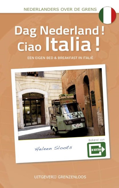 Dag Nederland! Ciao Italia!, Heleen Sloots - Paperback - 9789461850997