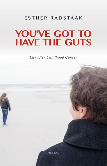 You've got to have the guts, Esther Radstaak - Paperback - 9789461851192