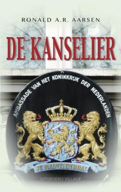 De Kanselier, Ronald A.R. Aarsen - Ebook - 9789461851321