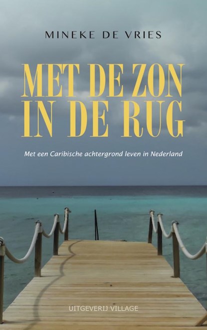 Met de zon in de rug, Mineke de Vries - Ebook - 9789461851659