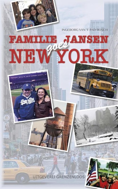 Familie Jansen goes New York, Ingeborg van 't Pad-Bosch - Paperback - 9789461851741