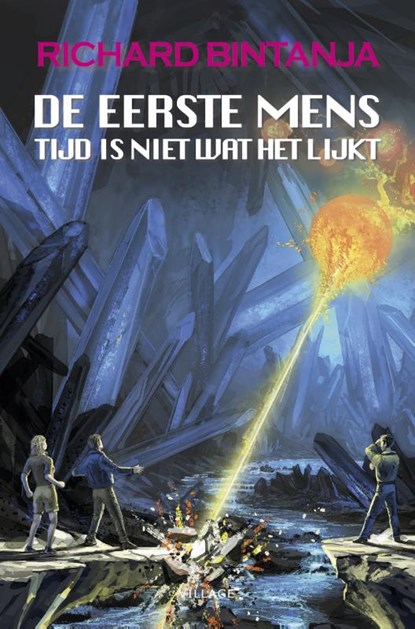 De eerste mens 3 - Tijd is niet wat het lijkt, Richard Bintanja - Paperback - 9789461852182