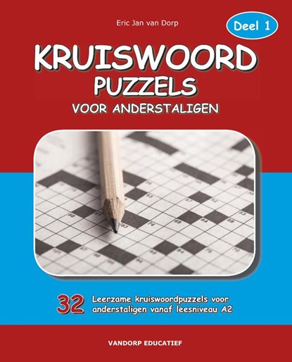 Kruiswoordpuzzels voor anderstaligen Deel 1, Eric Jan van Dorp - Paperback - 9789461852267