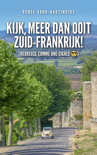 Kijk, meer dan ooit Zuid-Frankrijk, Renee Vonk-Hagtingius - Ebook - 9789461852458