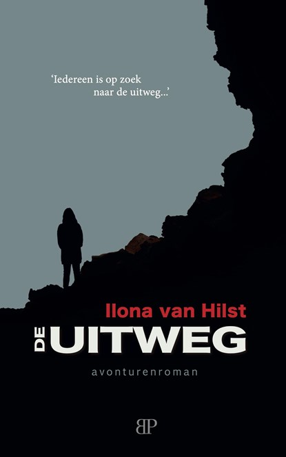 De uitweg, Ilona van Hilst - Ebook - 9789461852762