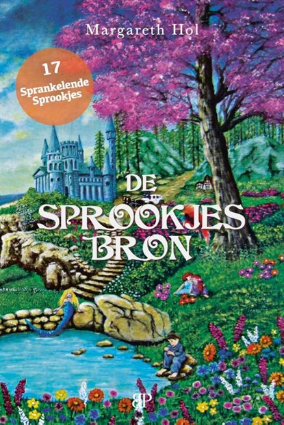 De Sprookjesbron, Margareth Hol - Gebonden - 9789461852854