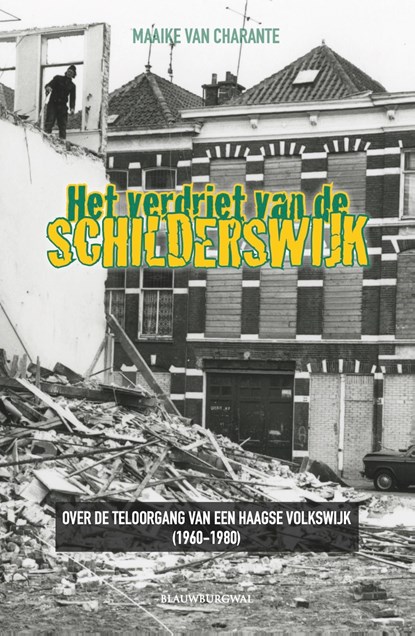 Het verdriet van de Schilderswijk, Maaike van Charante - Ebook - 9789461853158