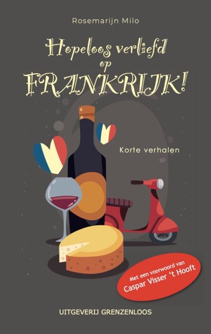 Hopeloos verliefd op Frankrijk, Rosemarijn Milo - Paperback - 9789461853189