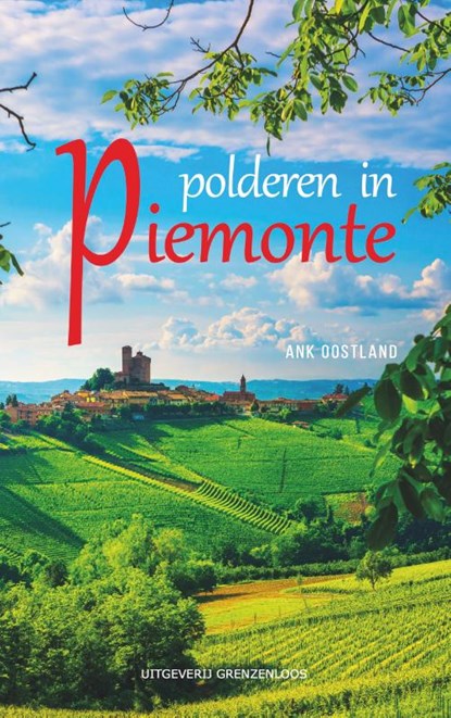 Polderen in Piemonte, Ank Oostland - Paperback - 9789461853271