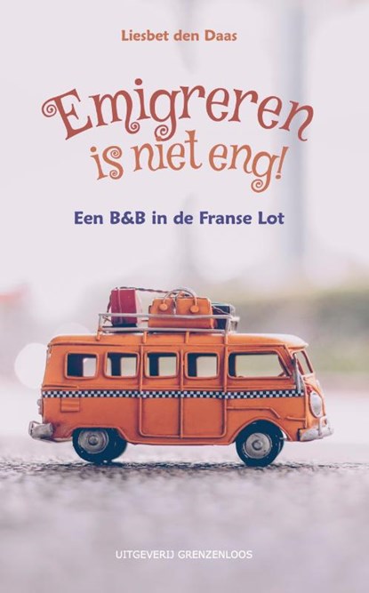 Emigreren is niet eng, Liesbet den Daas - Paperback - 9789461853479