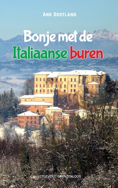 Bonje met de Italiaanse buren, Ank Oostland - Ebook - 9789461853516