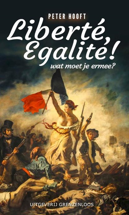 Liberté, egalité!, Peter Hooft - Paperback - 9789461853547