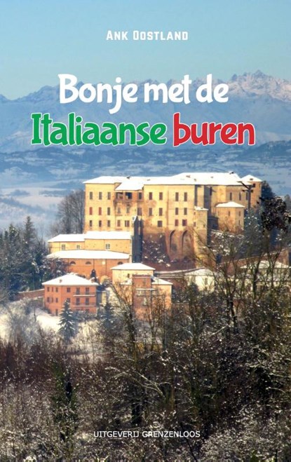 Bonje met de Italiaanse buren, Ank Oostland - Paperback - 9789461853554