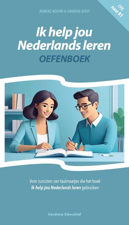 Ik help jou Nederlands leren - Oefenboek, Anneke Koorn ; Emmeke Boot - Paperback - 9789461853769