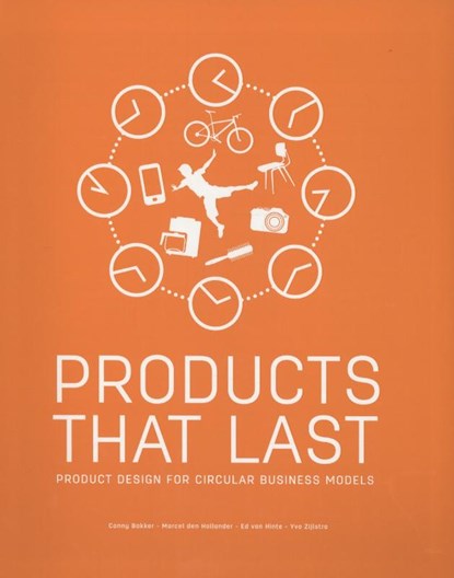 Products that last, Conny Bakker ; Marcel den Hollander ; Ed van Hinte ; Yvo Zijlstra - Paperback - 9789461863867