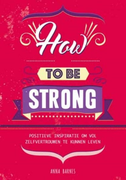 How to be strong, Anna Barnes - Paperback - 9789461888358