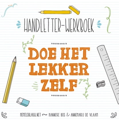 Handletter-werkboek Doe het lekker zelf, Annemarij de Vlaam ; Hanneke Bos - Paperback - 9789461889751