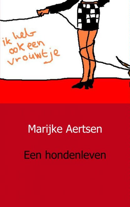 Een hondenleven, Marijke Aertsen - Paperback - 9789461930347