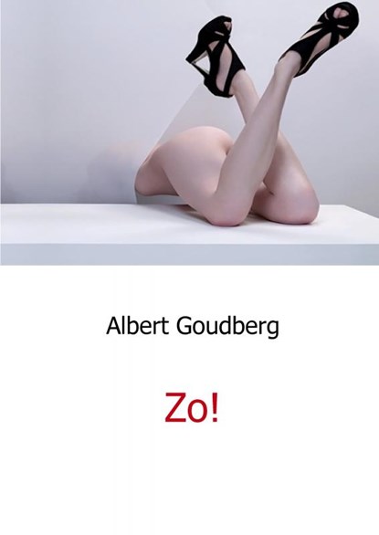 Zo!, Albert Goudberg - Paperback - 9789461930439