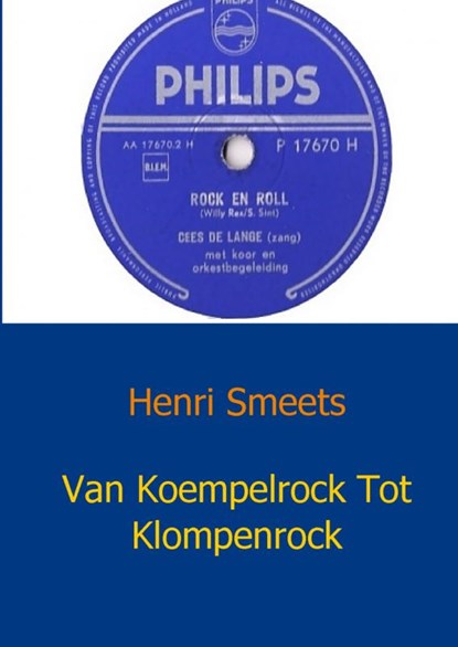 Van Koempelrock Tot Klompenrock, Henri Smeets - Paperback - 9789461930552