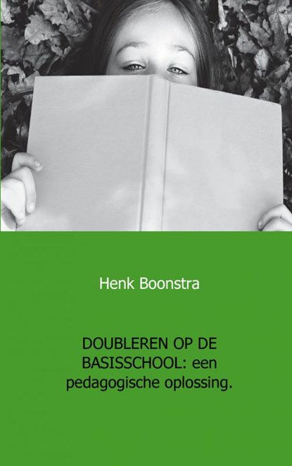 Doubleren op de basisschool, Henk Boonstra - Paperback - 9789461930910