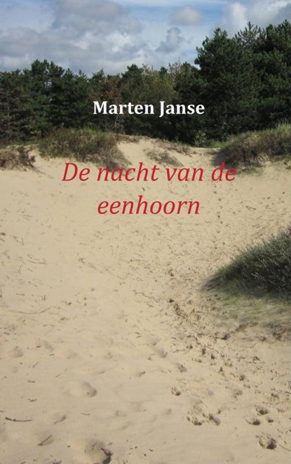 De nacht van de eenhoorn, Marten Janse - Paperback - 9789461930965