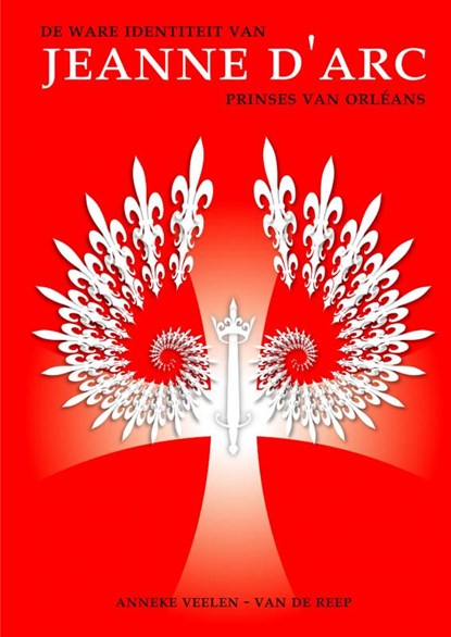 | Jeanne d'Arc - prinses van Orléans, Anneke Veelen - van de Reep - Paperback - 9789461931153